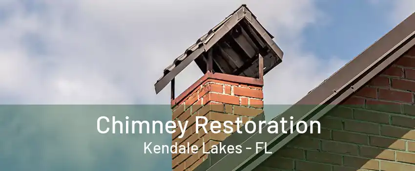 Chimney Restoration Kendale Lakes - FL