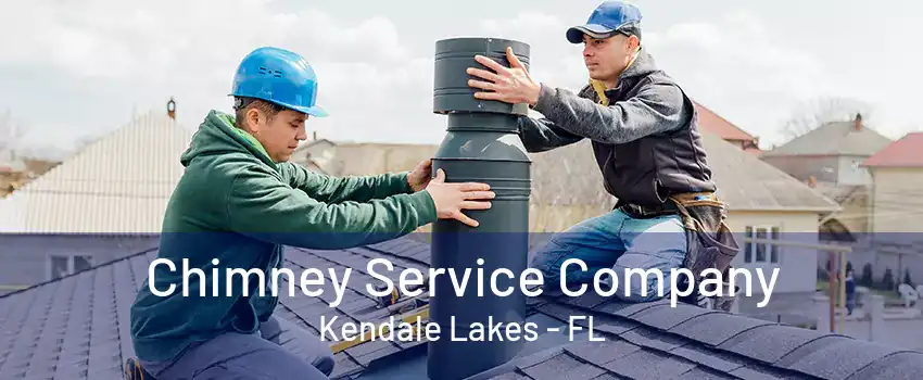 Chimney Service Company Kendale Lakes - FL