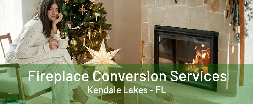Fireplace Conversion Services Kendale Lakes - FL
