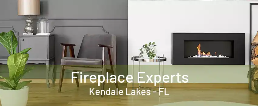 Fireplace Experts Kendale Lakes - FL