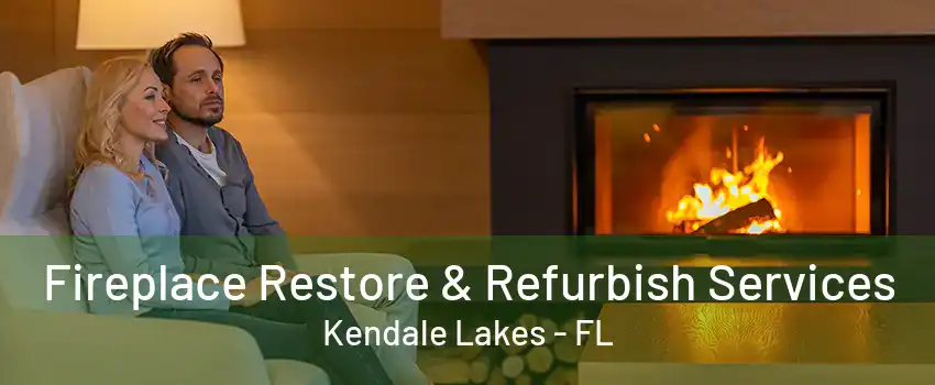 Fireplace Restore & Refurbish Services Kendale Lakes - FL