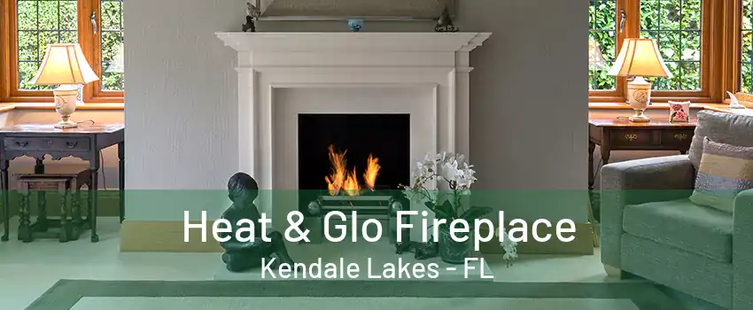 Heat & Glo Fireplace Kendale Lakes - FL