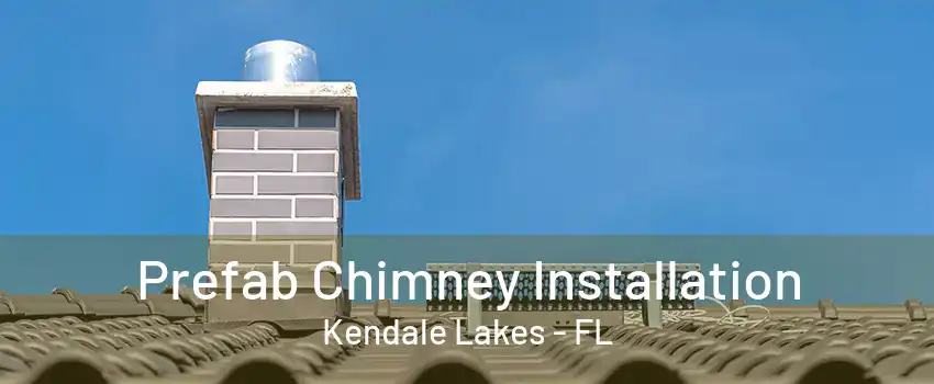 Prefab Chimney Installation Kendale Lakes - FL