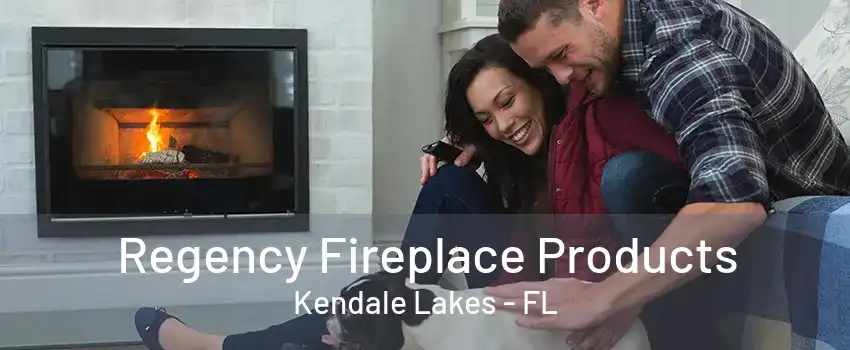 Regency Fireplace Products Kendale Lakes - FL