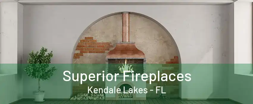 Superior Fireplaces Kendale Lakes - FL