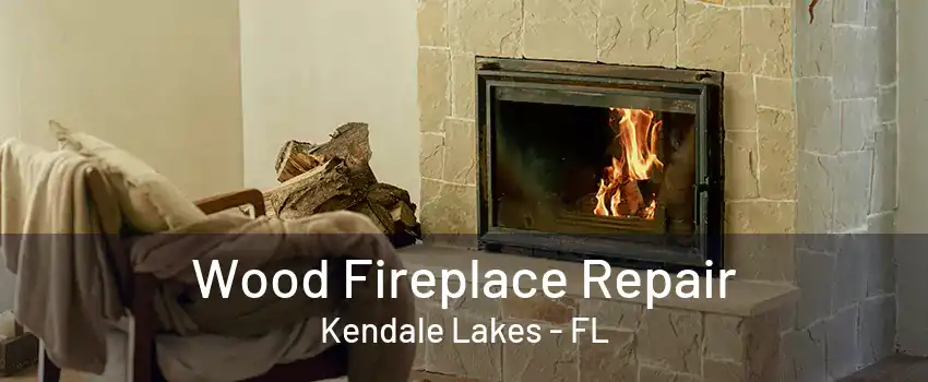 Wood Fireplace Repair Kendale Lakes - FL